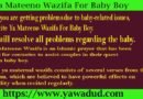 Ya Mateeno Wazifa For Baby Boy