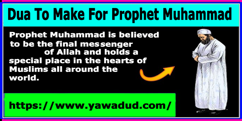 Dua To Make For Prophet Muhammad