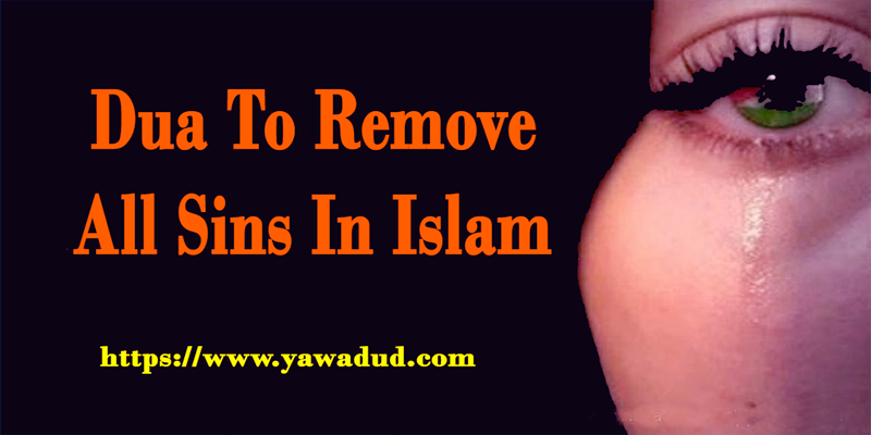 Dua To Remove All Sins in Islam