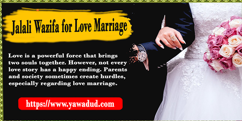 Jalali Wazifa for Love Marriage