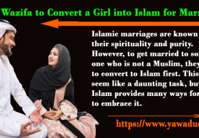 Wazifa to Convert a Girl into Islam for Marriage