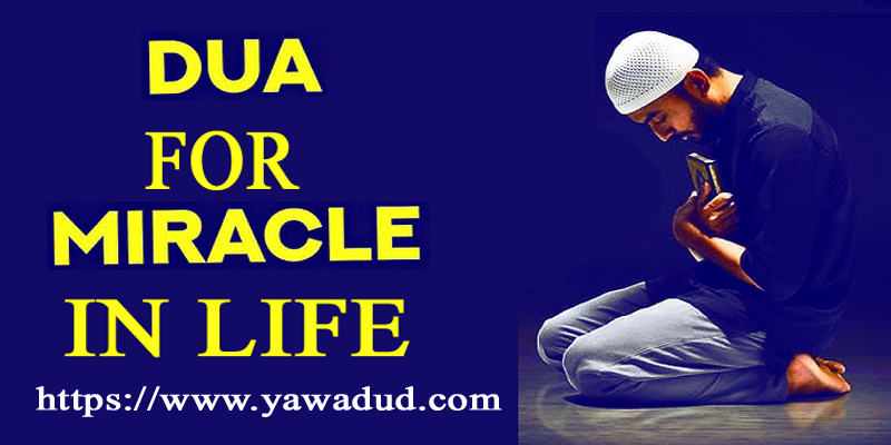 Dua For Miracle In Life