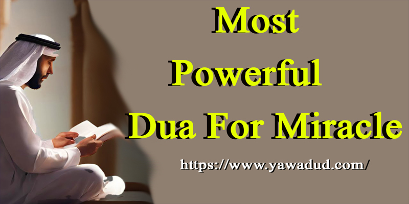 Most Powerful Dua For Miracle